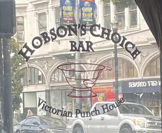 Hobson's Choice, sign