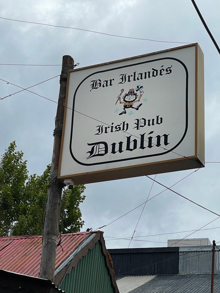 photo of sign of Dublin Irish Pub. Ushuaia, Argentina